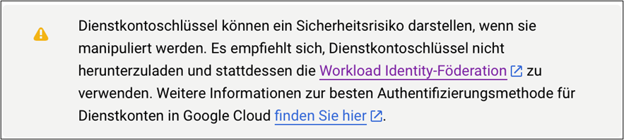 Abbildung 1: Dienstkontenschlüssel Hinweis Google Cloud Platform (GCP)